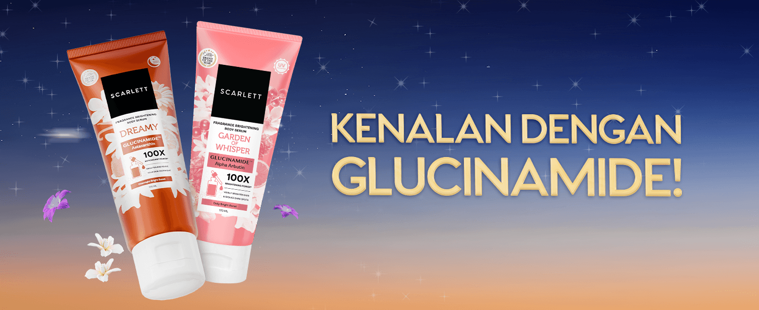 Glucinamide™: Inovasi Terbaru dari Scarlett untuk Mencerahkan Kulit