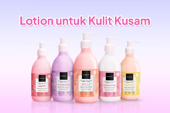 Body Lotion untuk Mencerahkan Kulit Kusam: Kandungan yang Harus Dicari