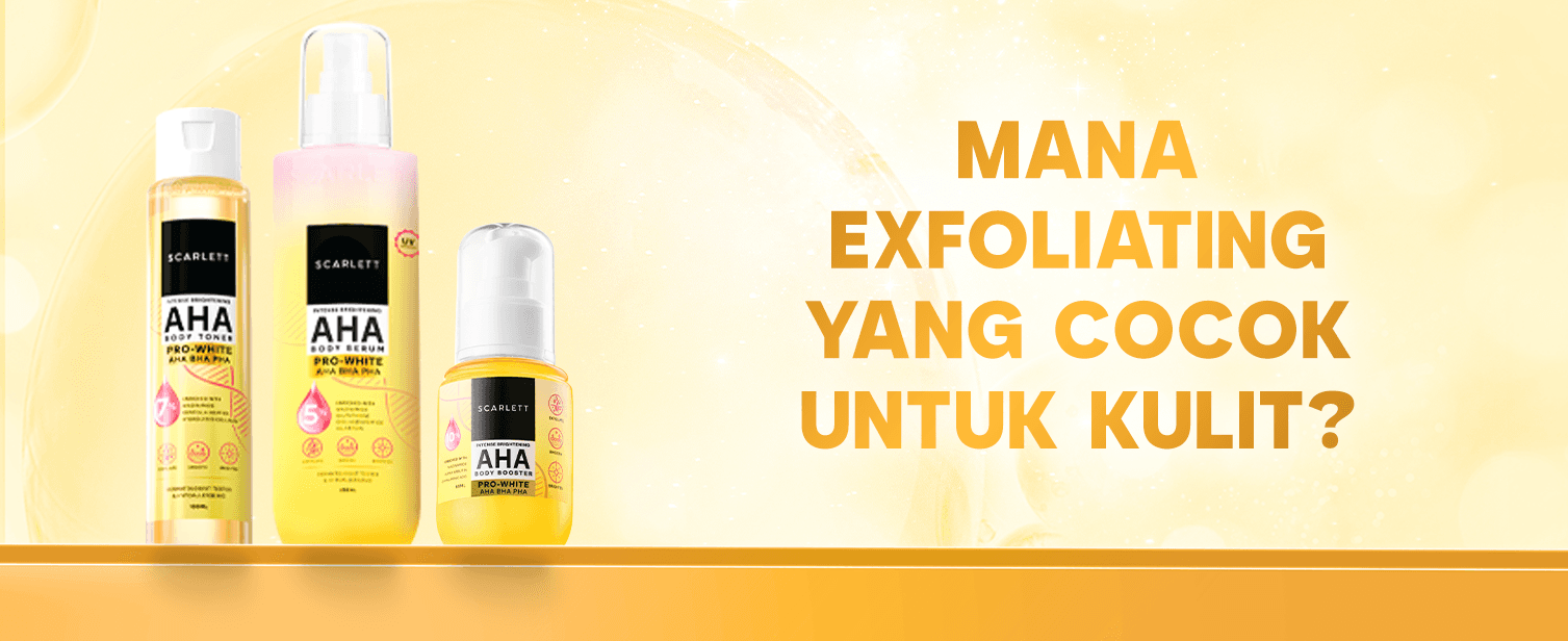 Exfoliating Gel vs Body Scrub: Mana yang Tepat untuk Kulitmu?
